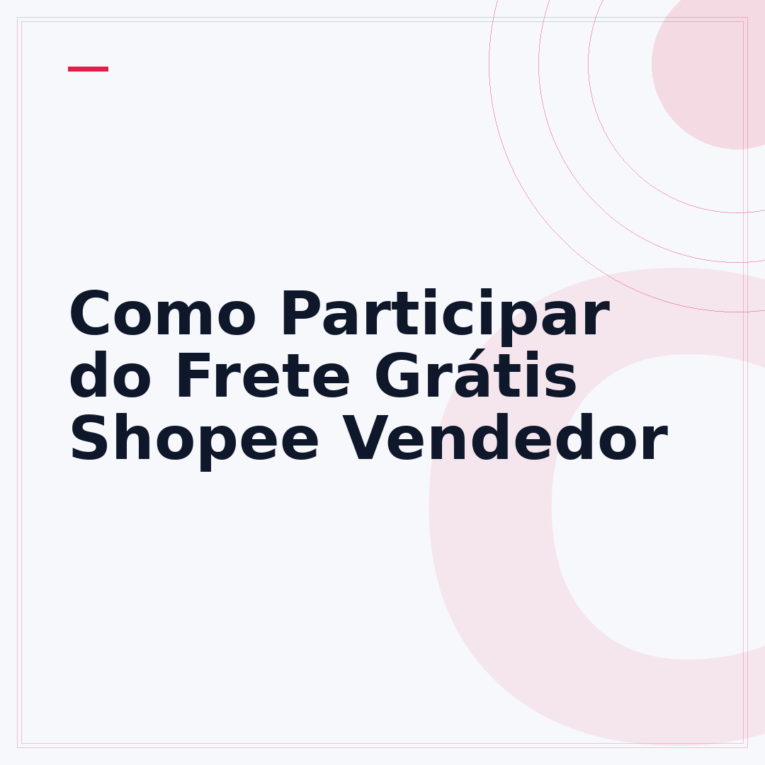 Como Participar do Frete Grátis Shopee Vendedor