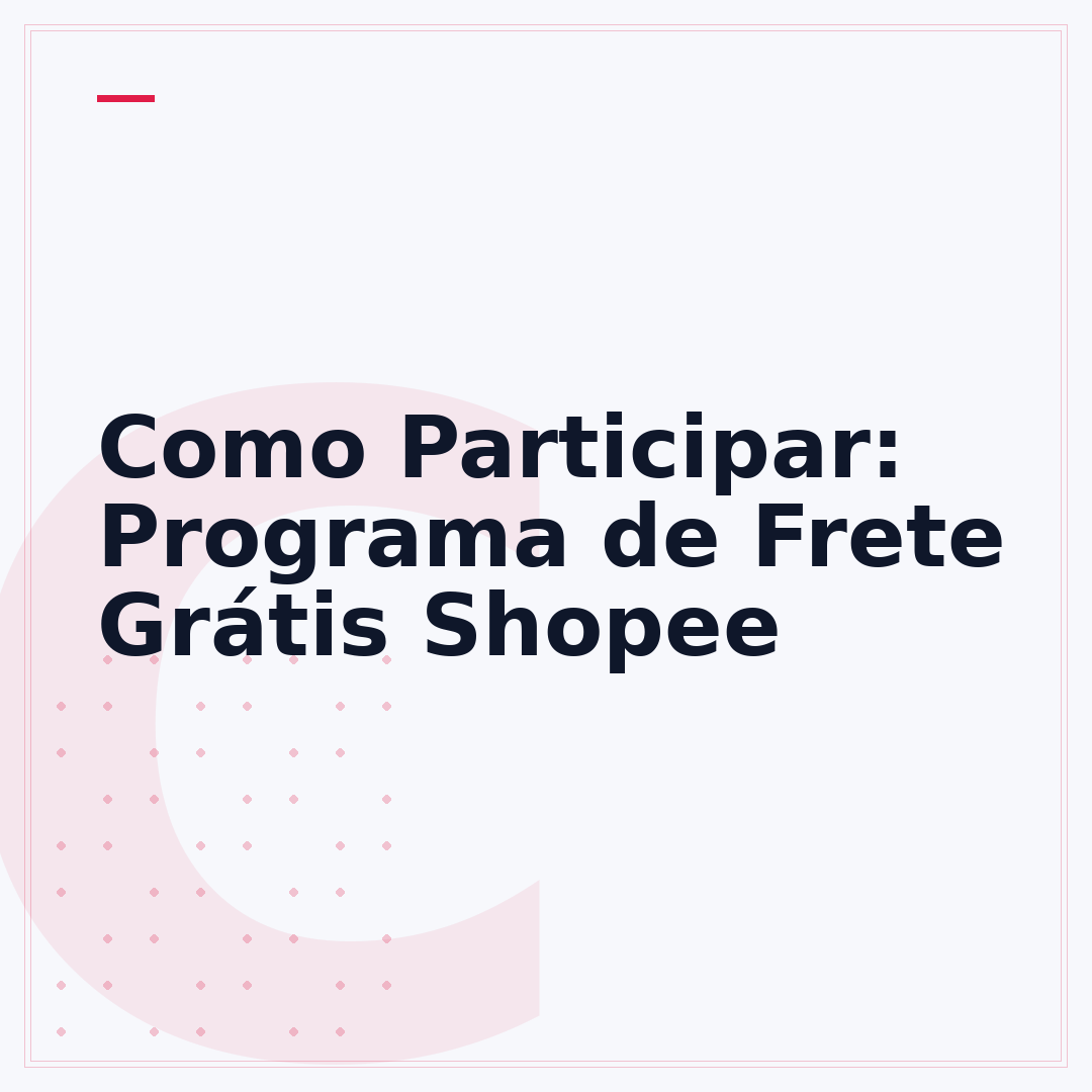 Como Participar: Programa de Frete Grátis Shopee