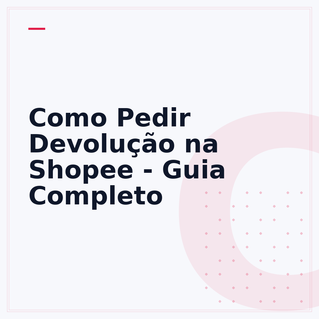 Como Pedir Devolução na Shopee - Guia Completo