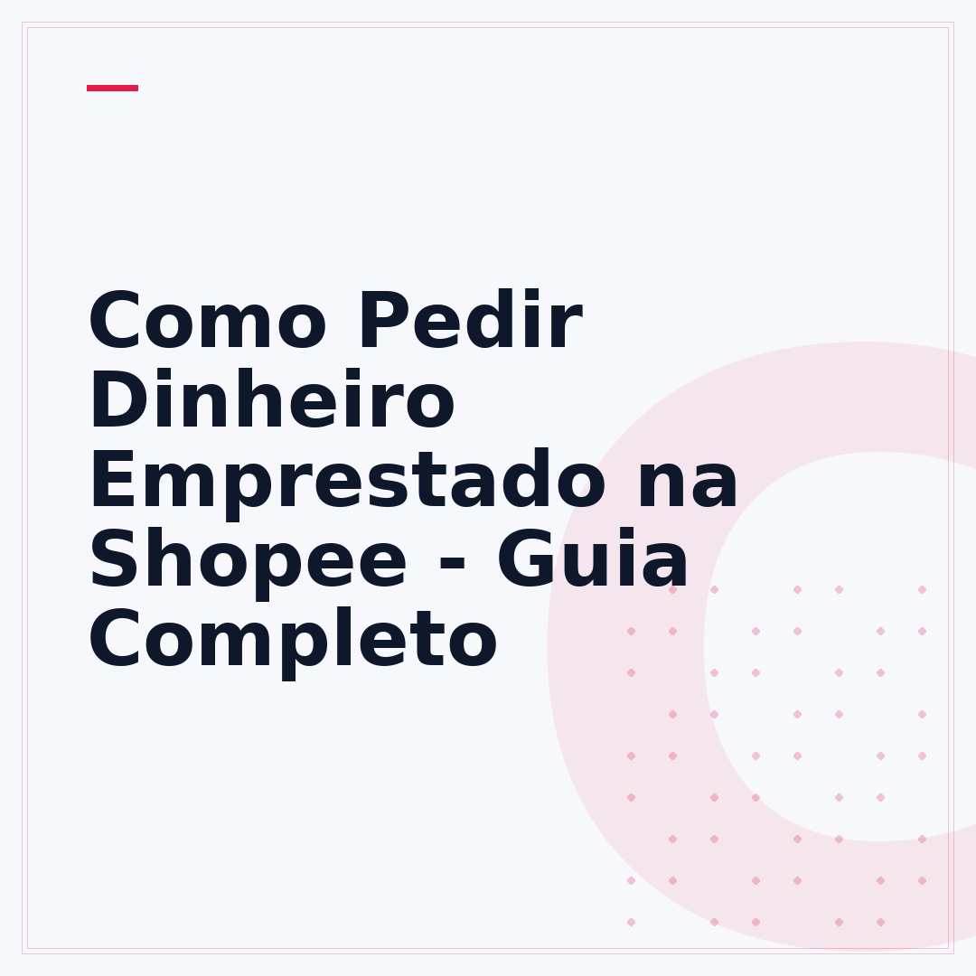 Como Pedir Dinheiro Emprestado na Shopee - Guia Completo