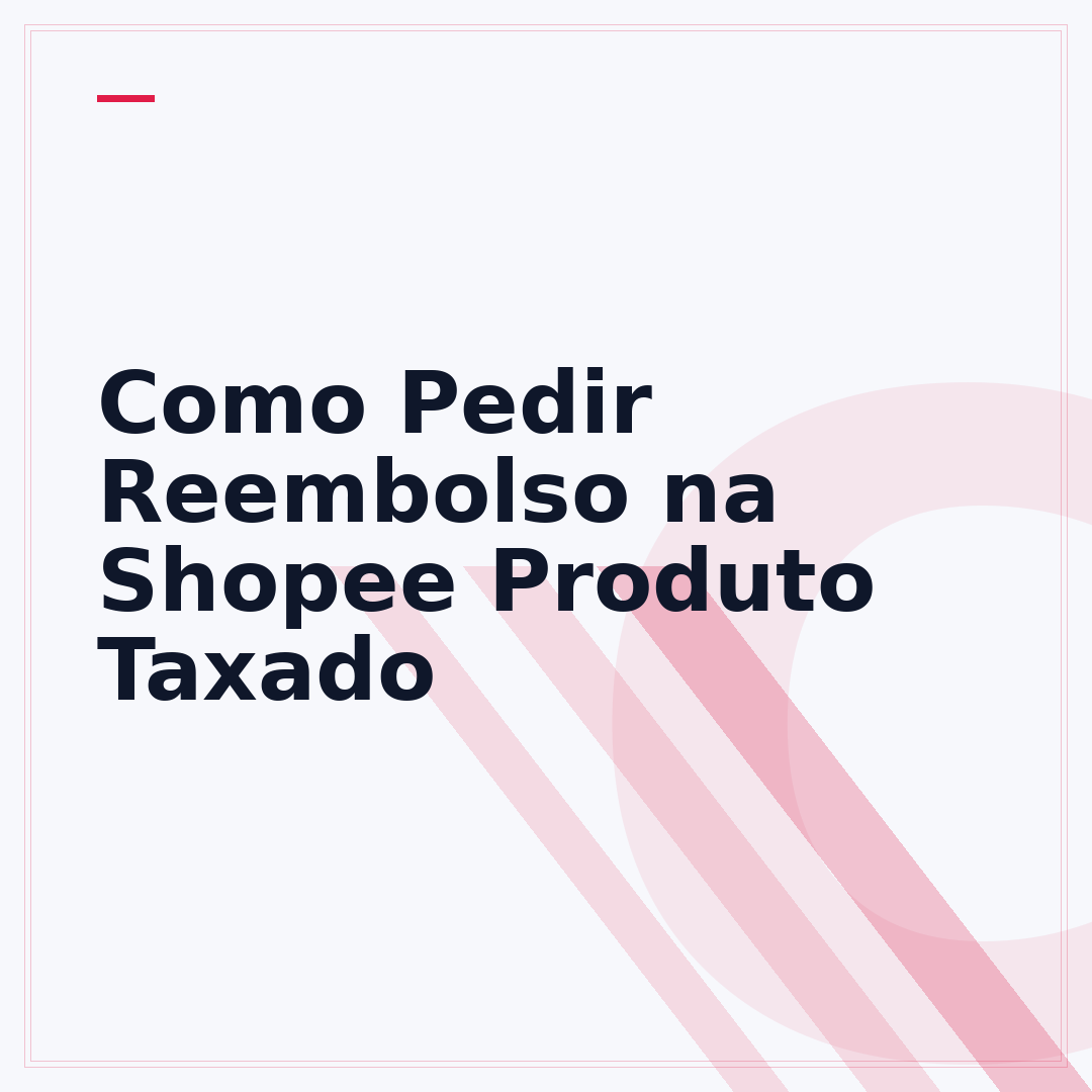 Como Pedir Reembolso na Shopee Produto Taxado