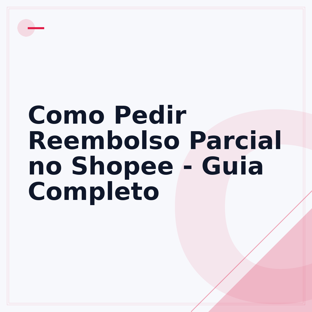 Como Pedir Reembolso Parcial no Shopee - Guia Completo