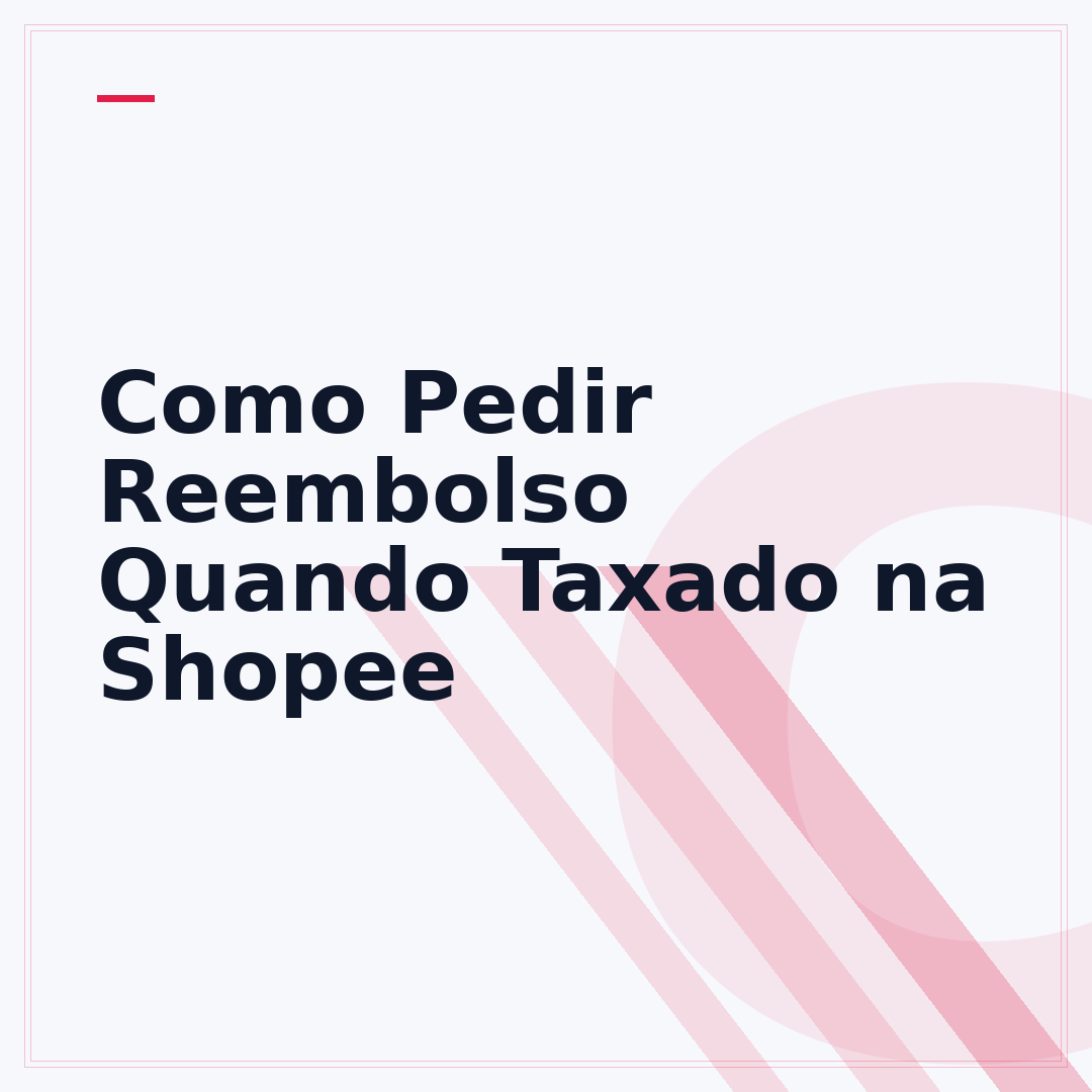 Como Pedir Reembolso Quando Taxado na Shopee