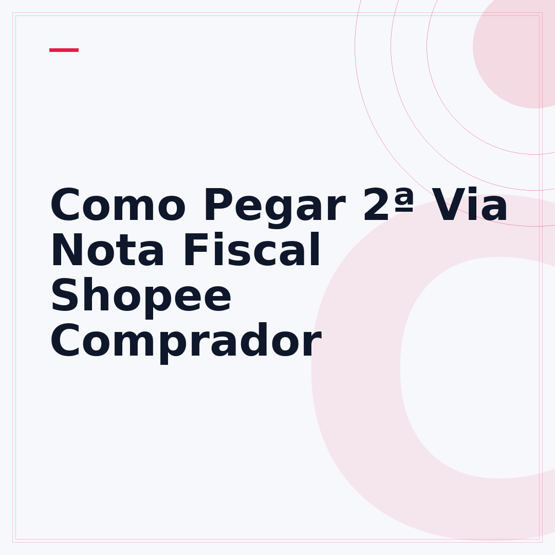 Como Pegar 2ª Via Nota Fiscal Shopee Comprador