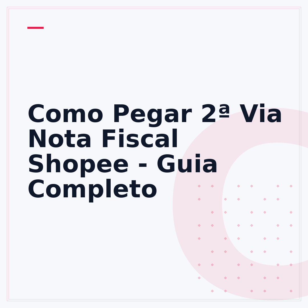 Como Pegar 2ª Via Nota Fiscal Shopee - Guia Completo