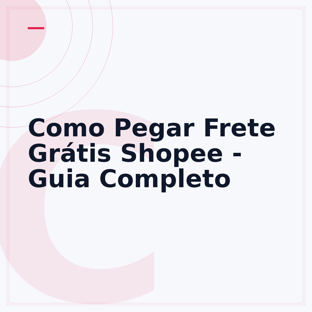 Como Pegar Frete Grátis Shopee - Guia Completo