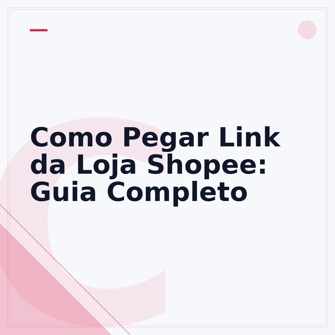 Como Pegar Link da Loja Shopee: Guia Completo