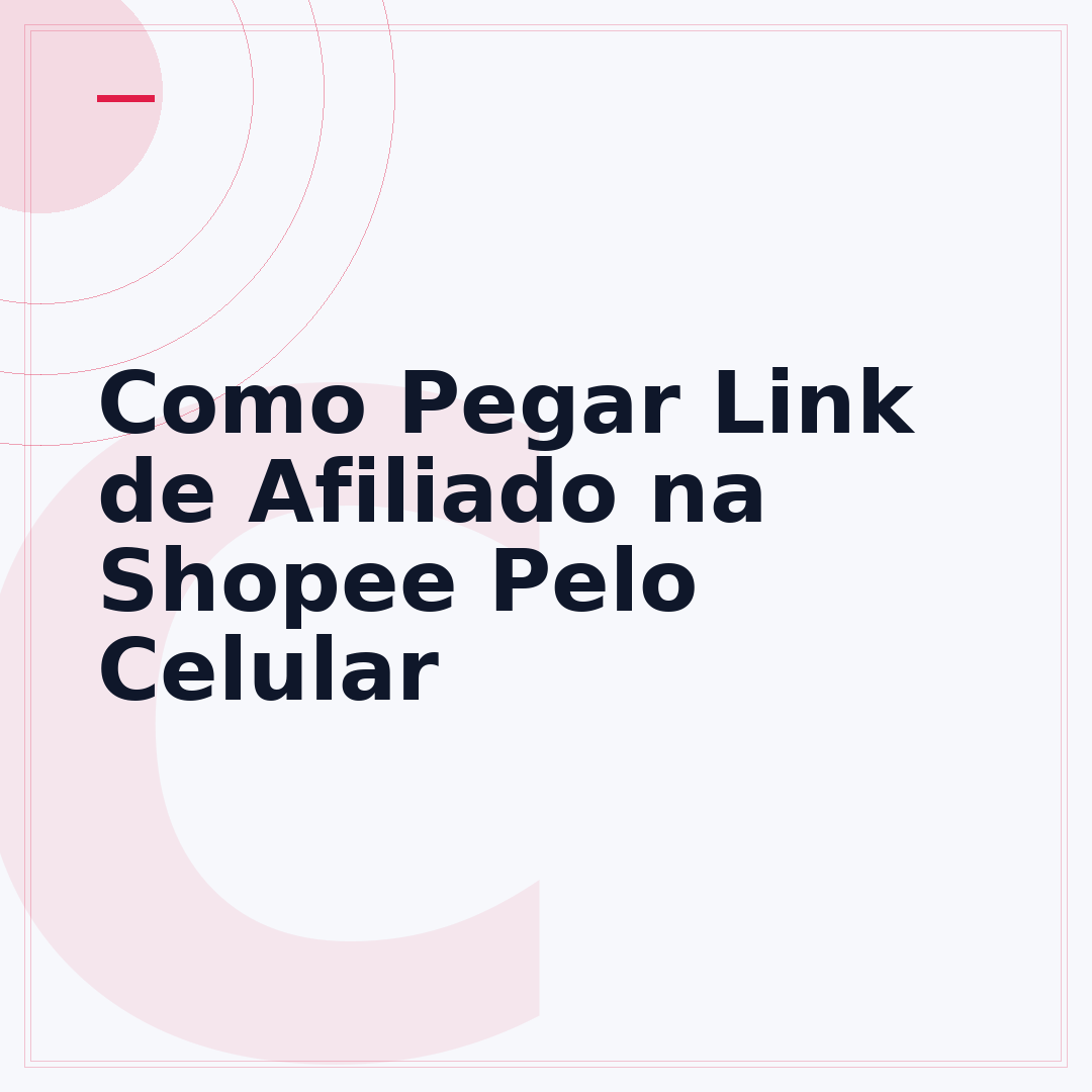 Como Pegar Link de Afiliado na Shopee Pelo Celular