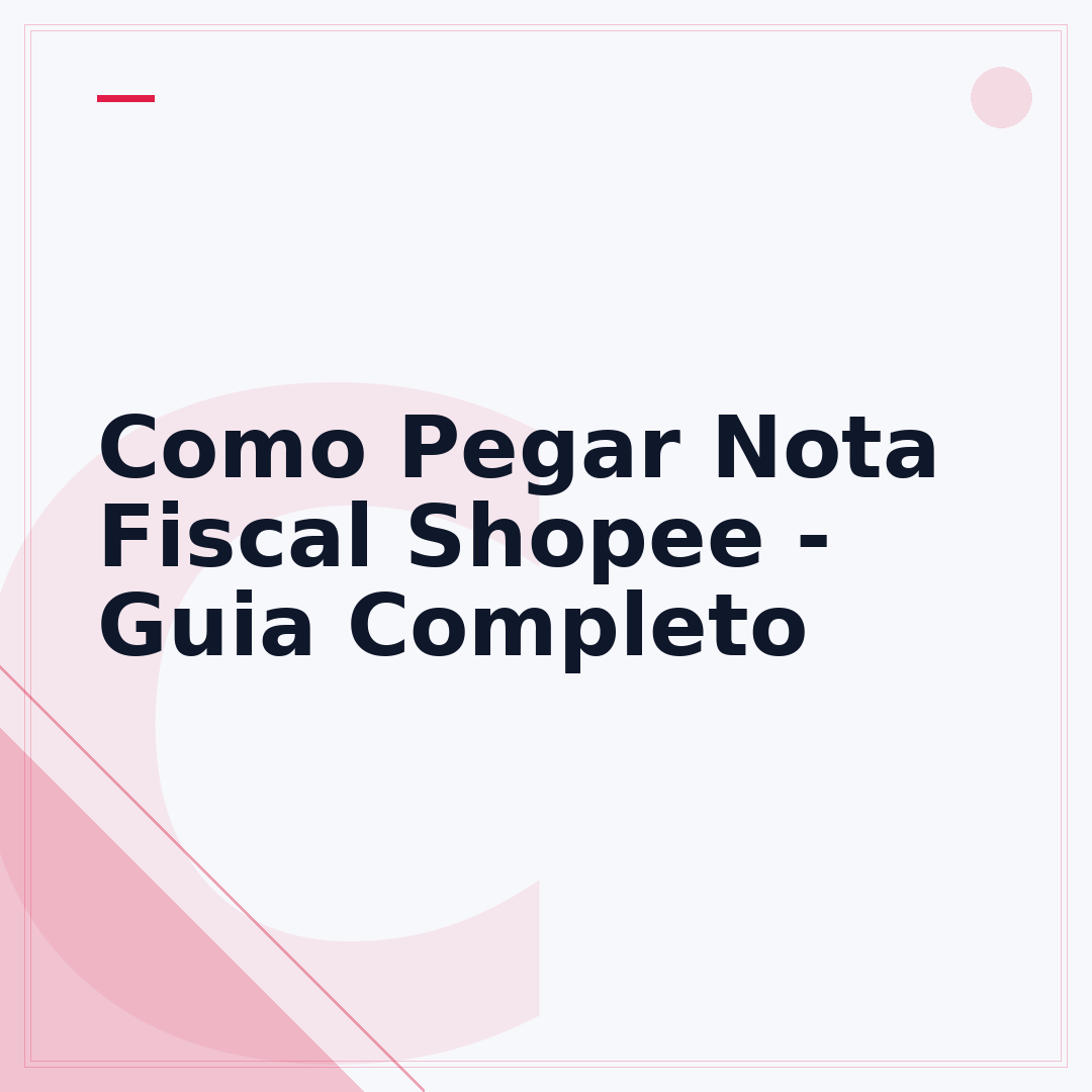 Como Pegar Nota Fiscal Shopee - Guia Completo