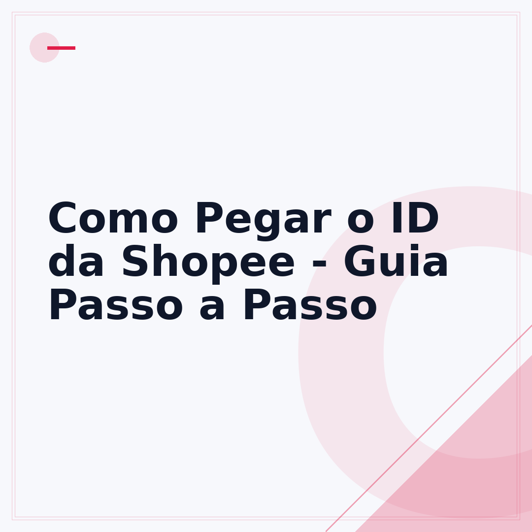 Como Pegar o ID da Shopee - Guia Passo a Passo