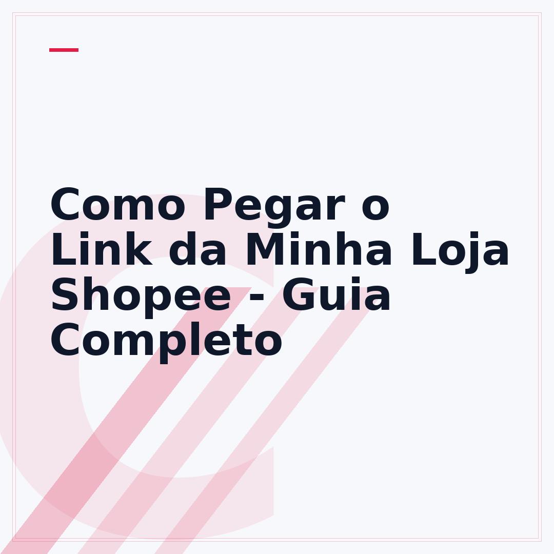 Como Pegar o Link da Minha Loja Shopee - Guia Completo
