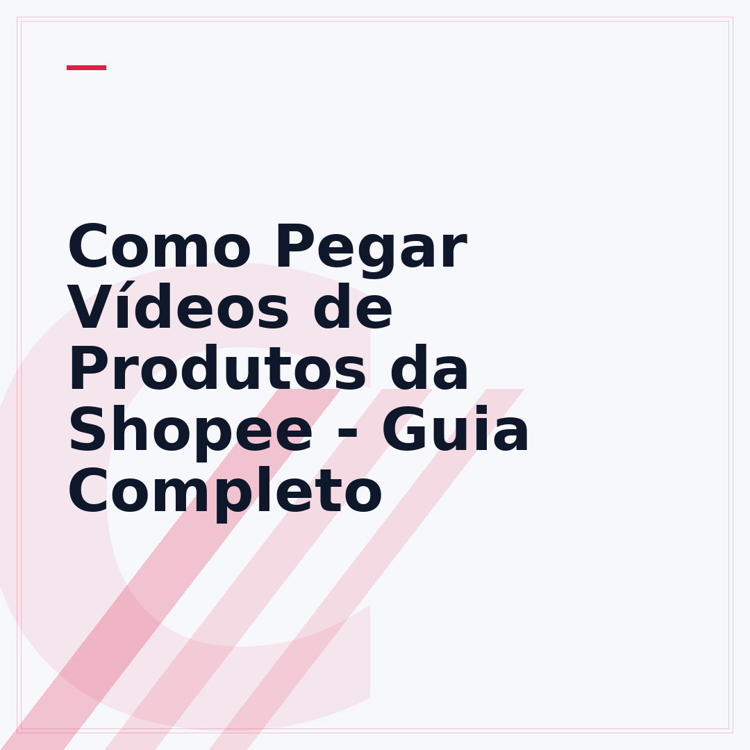 Como Pegar Vídeos de Produtos da Shopee - Guia Completo