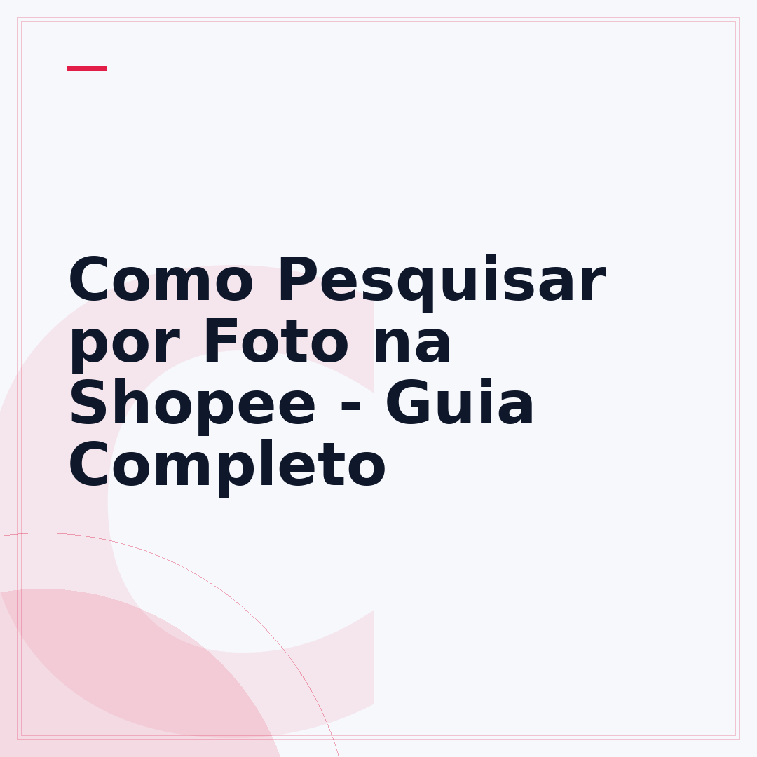 Como Pesquisar por Foto na Shopee - Guia Completo