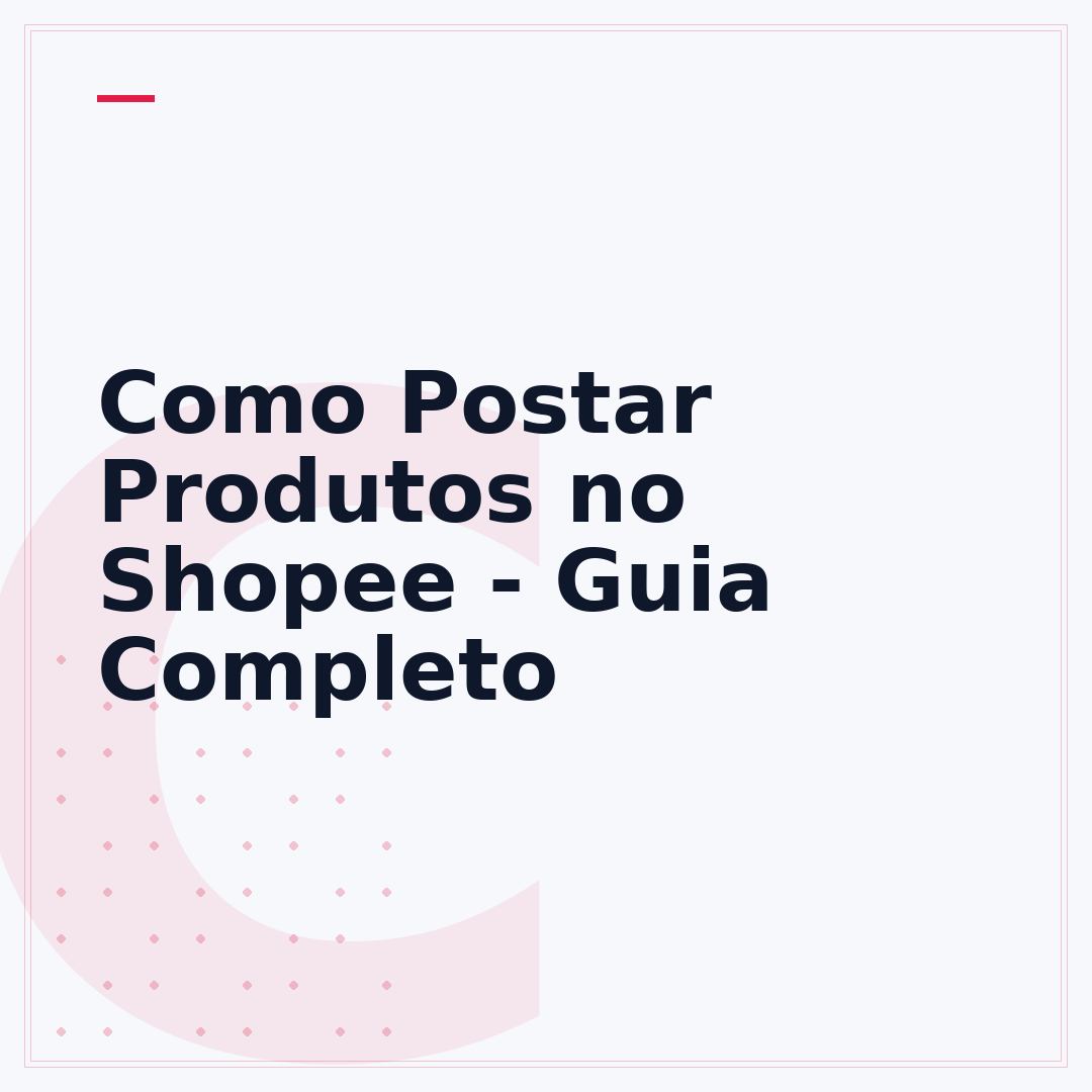 Como Postar Produtos no Shopee - Guia Completo