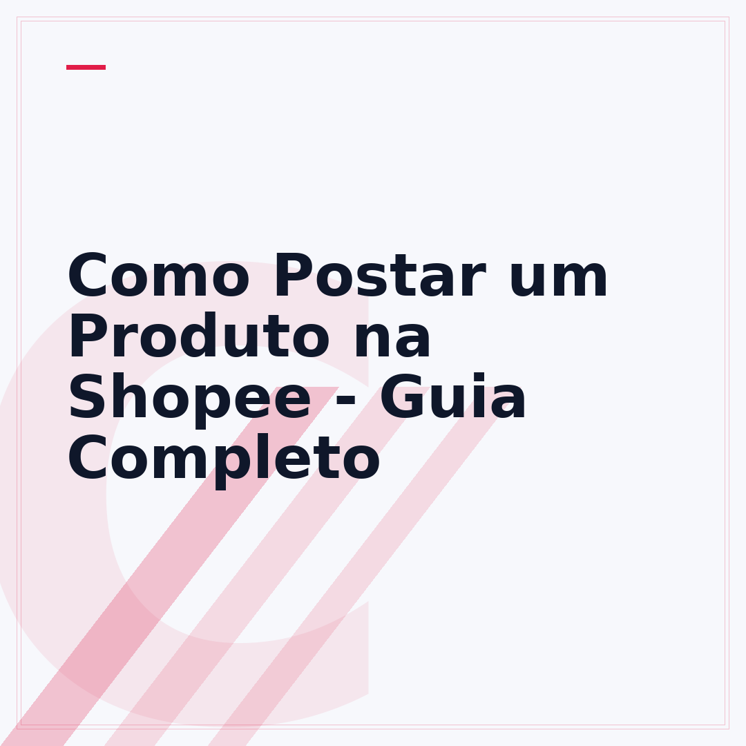 Como Postar um Produto na Shopee - Guia Completo