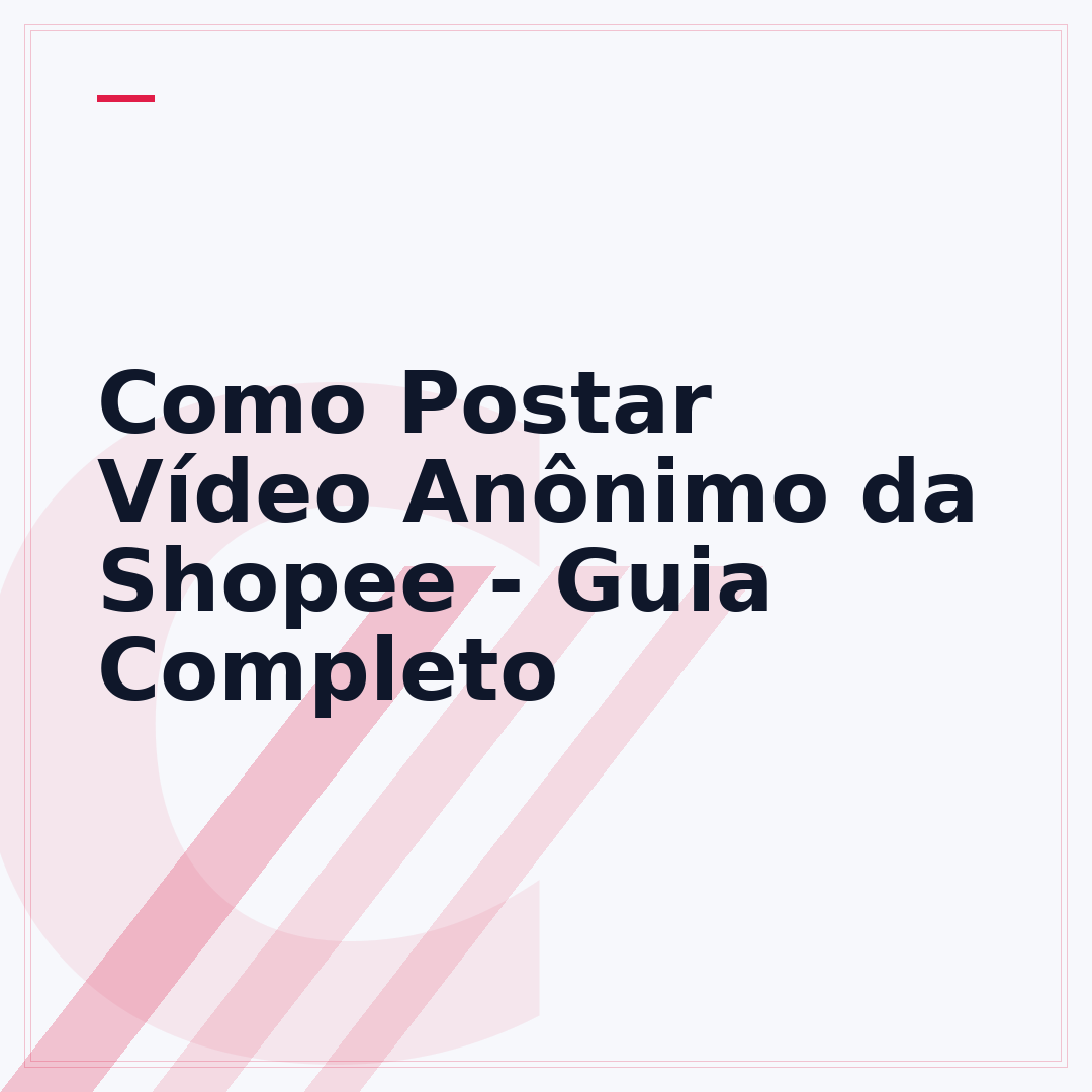 Como Postar Vídeo Anônimo da Shopee - Guia Completo