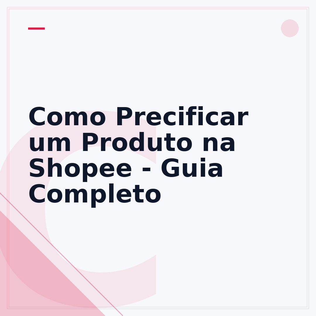 Como Precificar um Produto na Shopee - Guia Completo