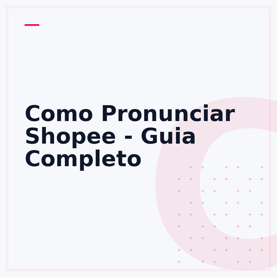 Como Pronunciar Shopee - Guia Completo