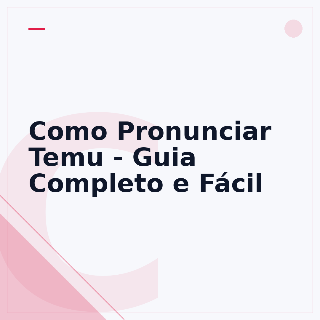 Como Pronunciar Temu - Guia Completo e Fácil