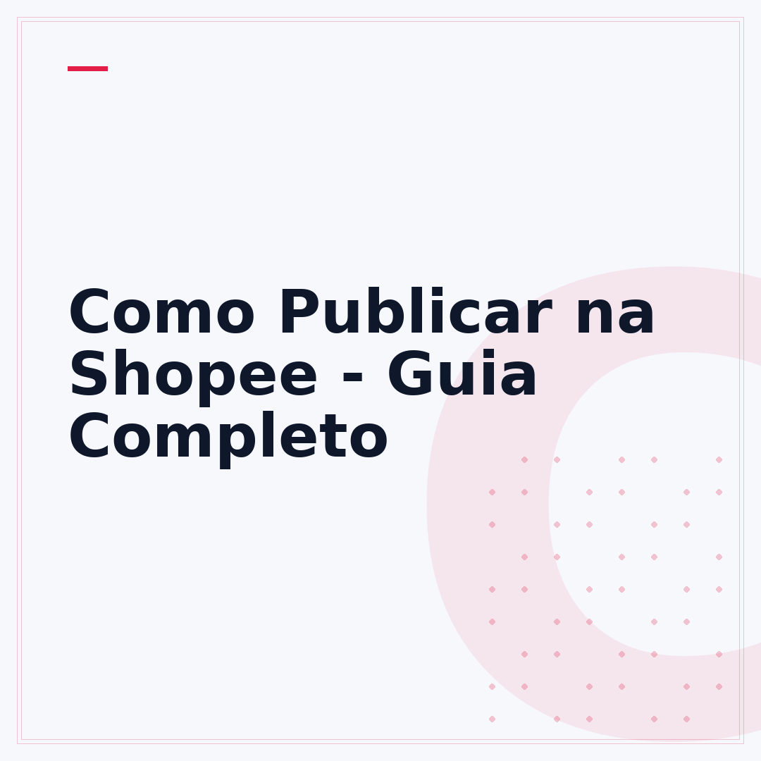 Como Publicar na Shopee - Guia Completo
