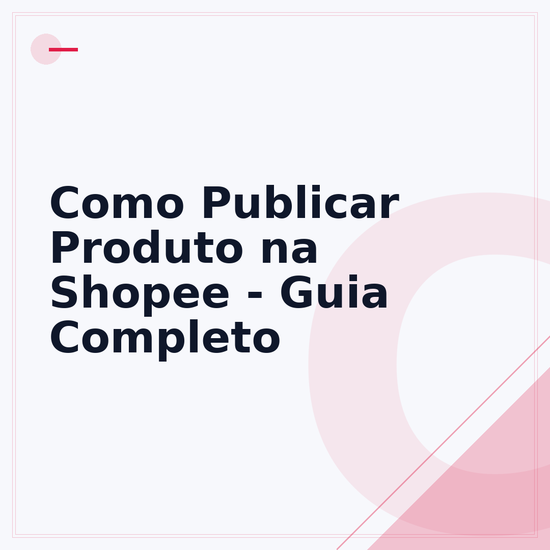 Como Publicar Produto na Shopee - Guia Completo