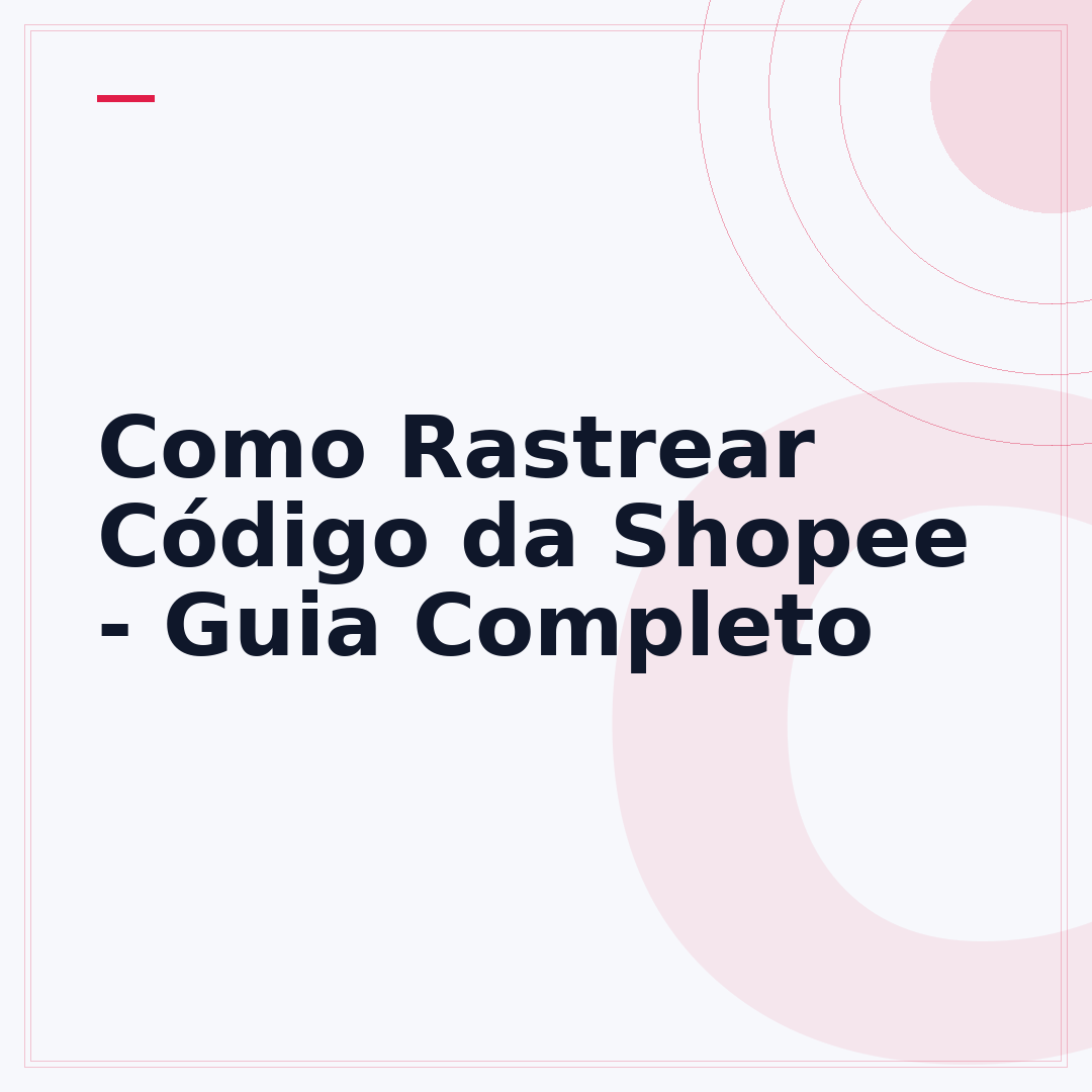 Como Rastrear Código da Shopee - Guia Completo