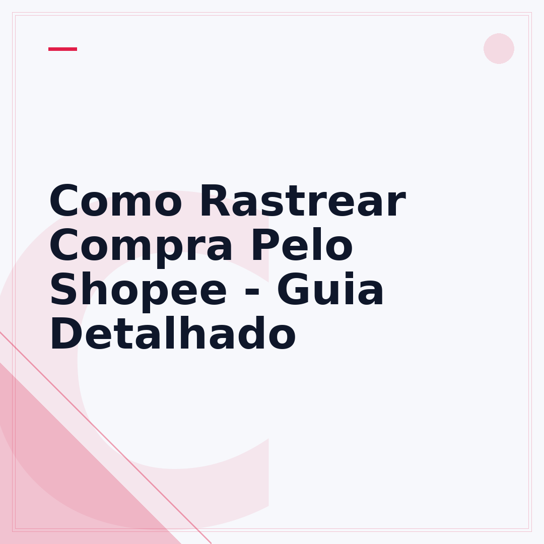 Como Rastrear Compra Pelo Shopee - Guia Detalhado