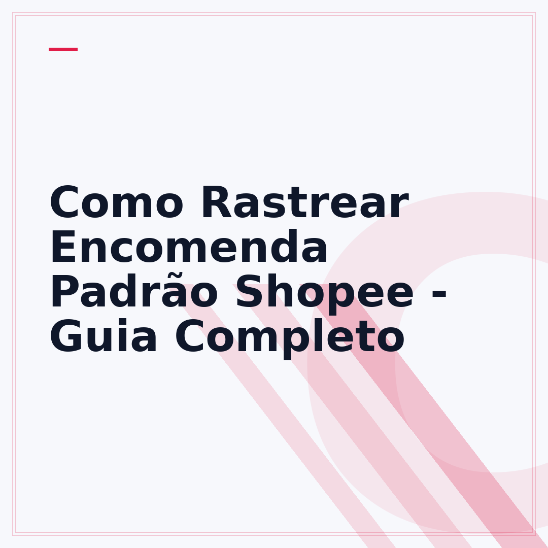 Como Rastrear Encomenda Padrão Shopee - Guia Completo