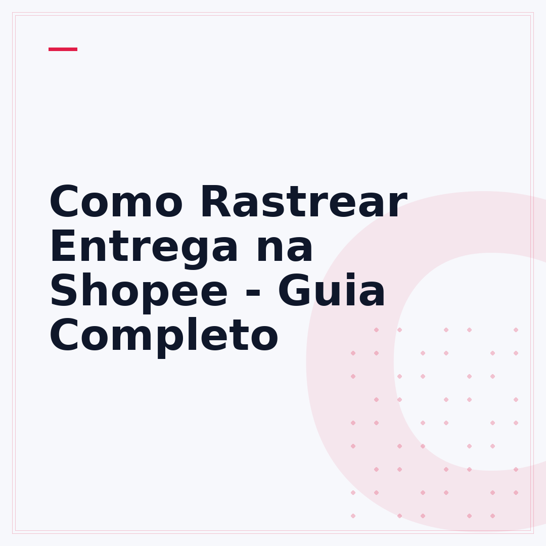 Como Rastrear Entrega na Shopee - Guia Completo