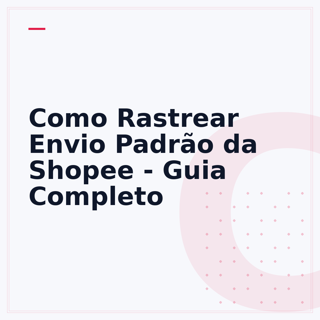Como Rastrear Envio Padrão da Shopee - Guia Completo