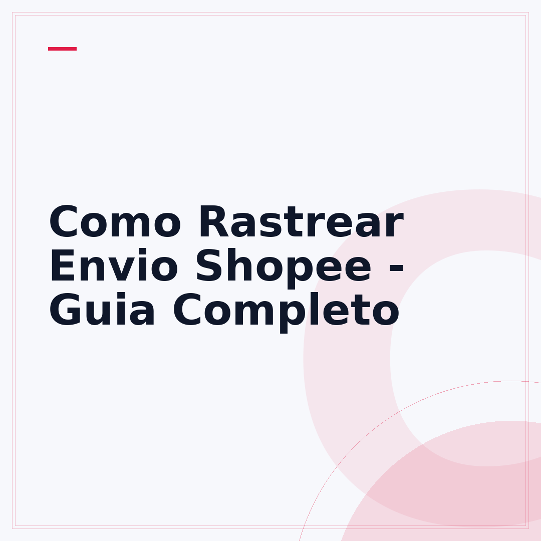 Como Rastrear Envio Shopee - Guia Completo
