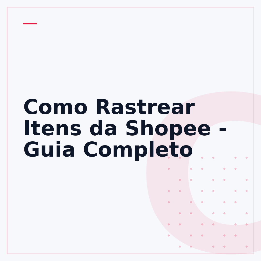 Como Rastrear Itens da Shopee - Guia Completo