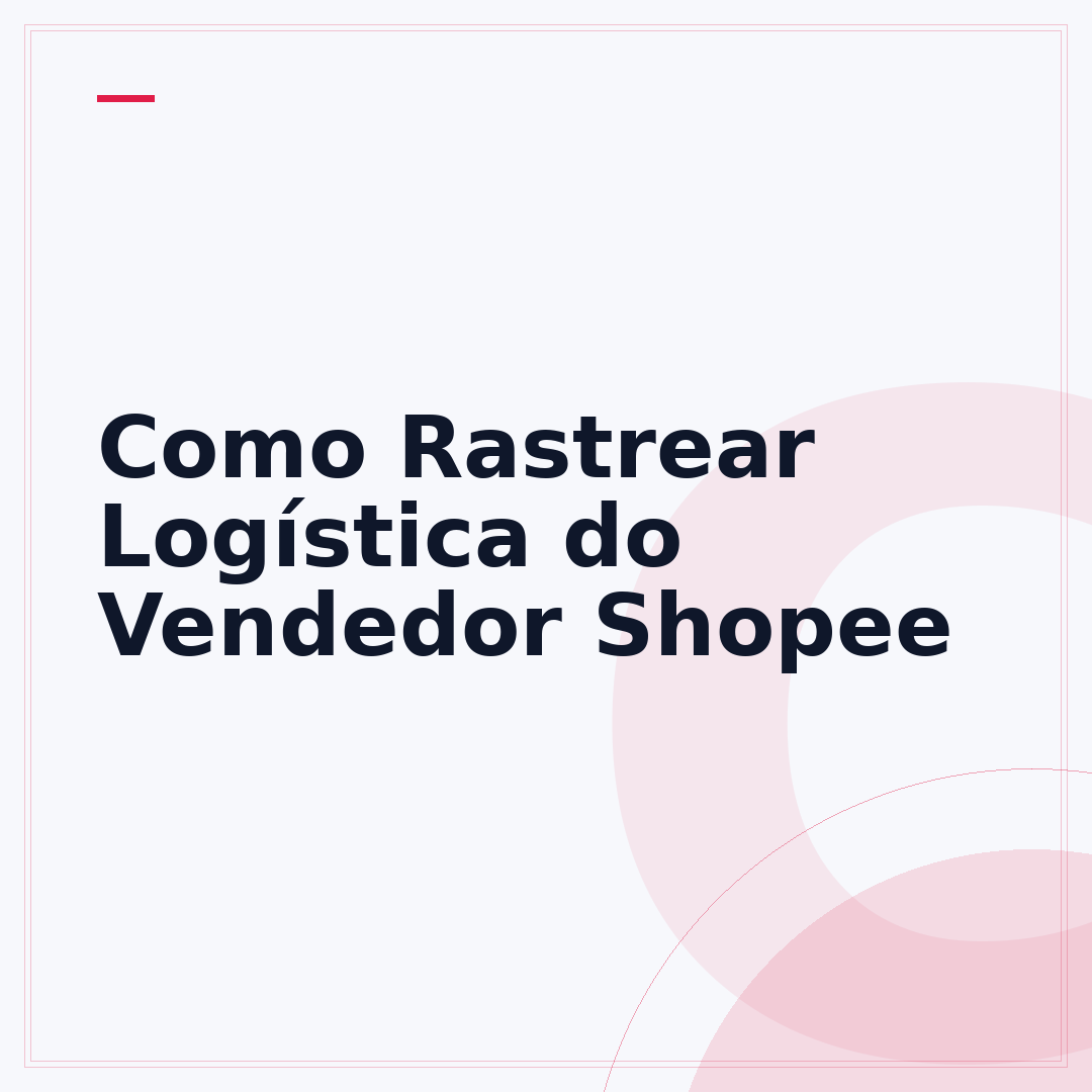 Como Rastrear Logística do Vendedor Shopee