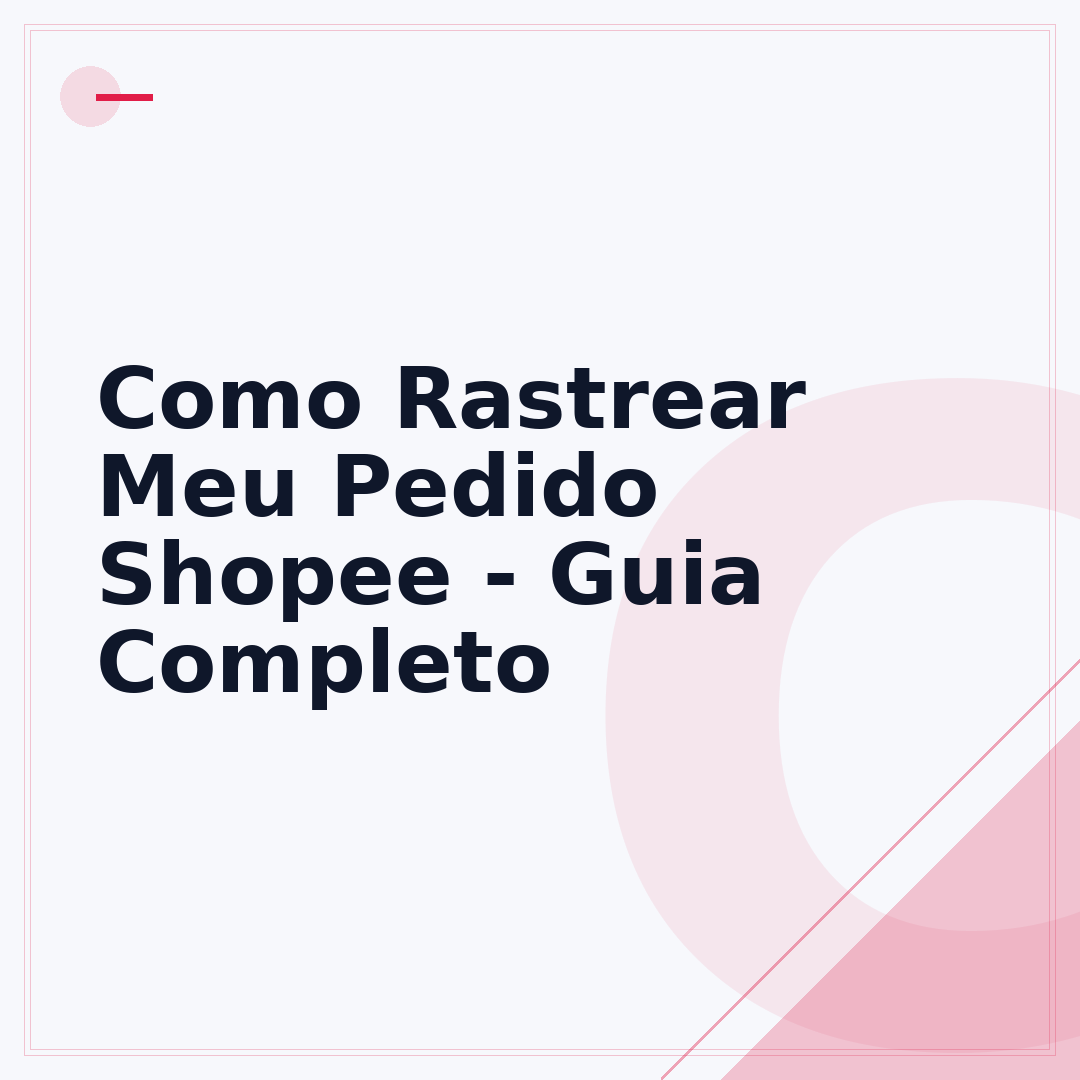Como Rastrear Meu Pedido Shopee - Guia Completo