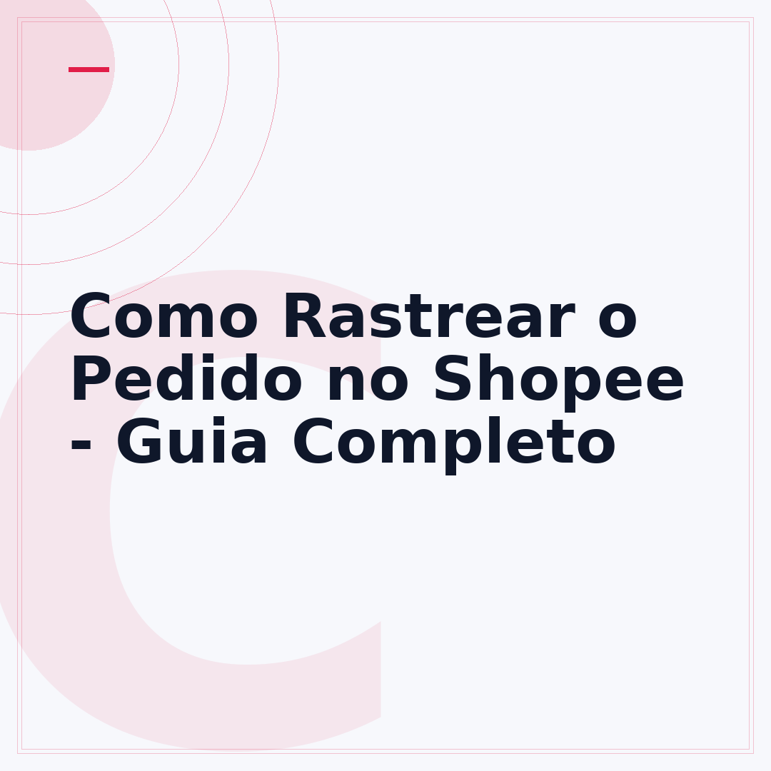 Como Rastrear o Pedido no Shopee - Guia Completo