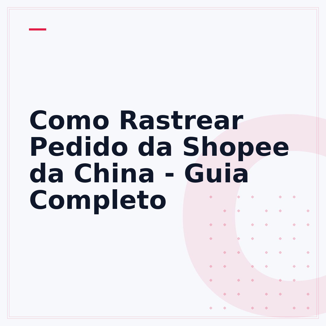 Como Rastrear Pedido da Shopee da China - Guia Completo
