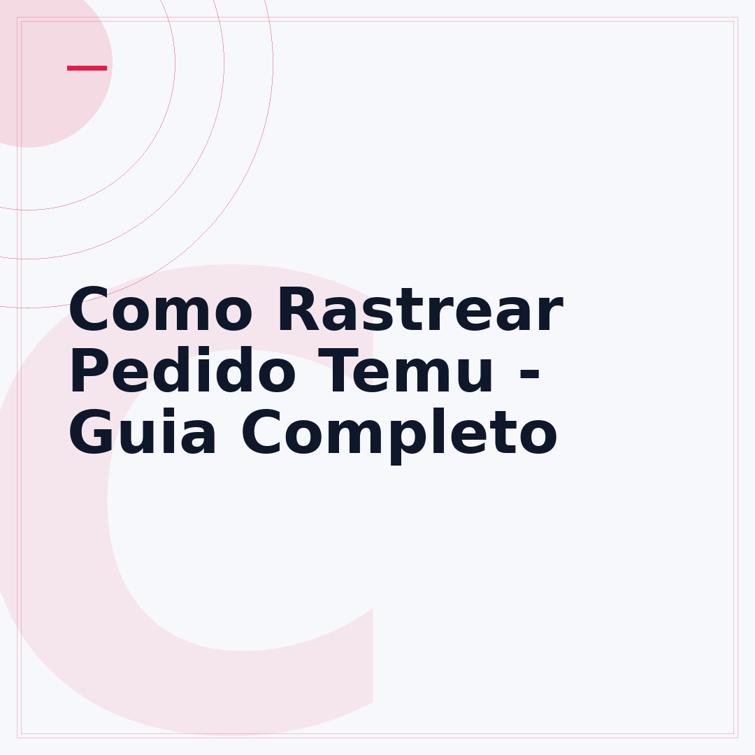 Como Rastrear Pedido Temu - Guia Completo