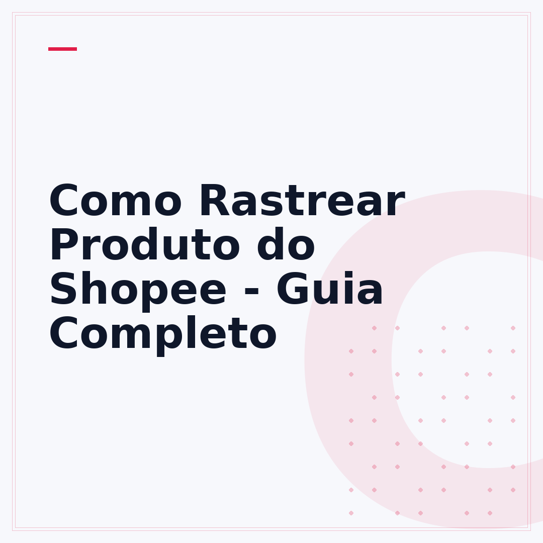 Como Rastrear Produto do Shopee - Guia Completo