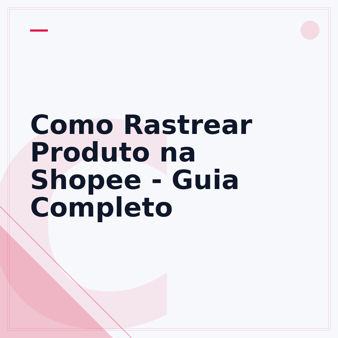 Como Rastrear Produto na Shopee - Guia Completo