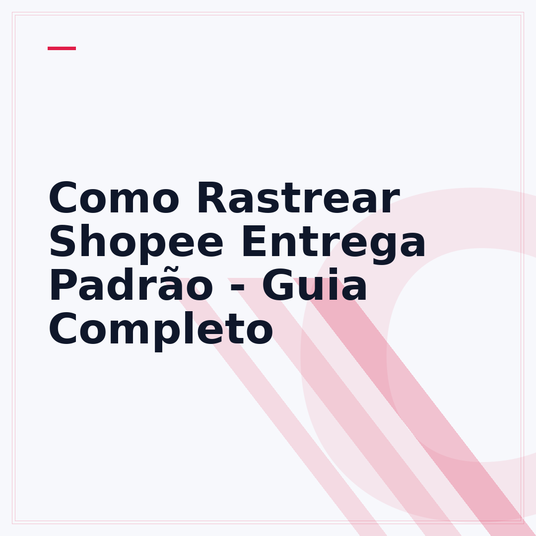 Como Rastrear Shopee Entrega Padrão - Guia Completo
