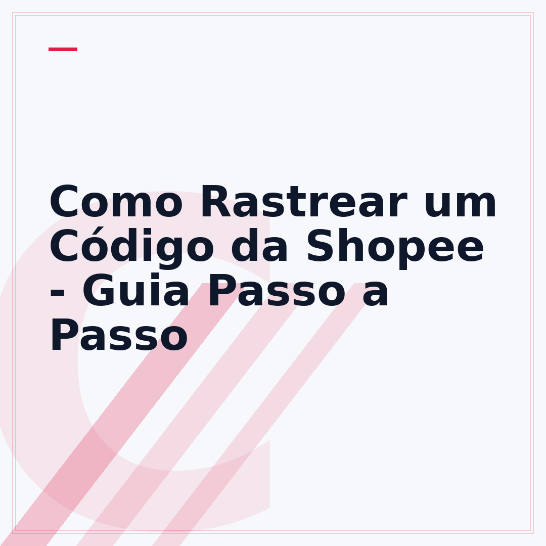 Como Rastrear um Código da Shopee - Guia Passo a Passo