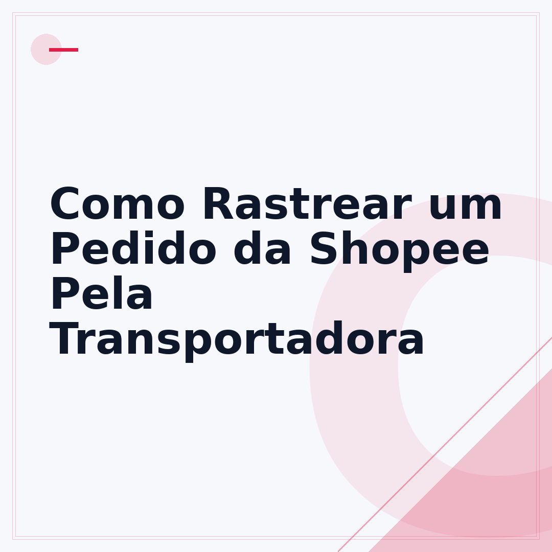 Como Rastrear um Pedido da Shopee Pela Transportadora