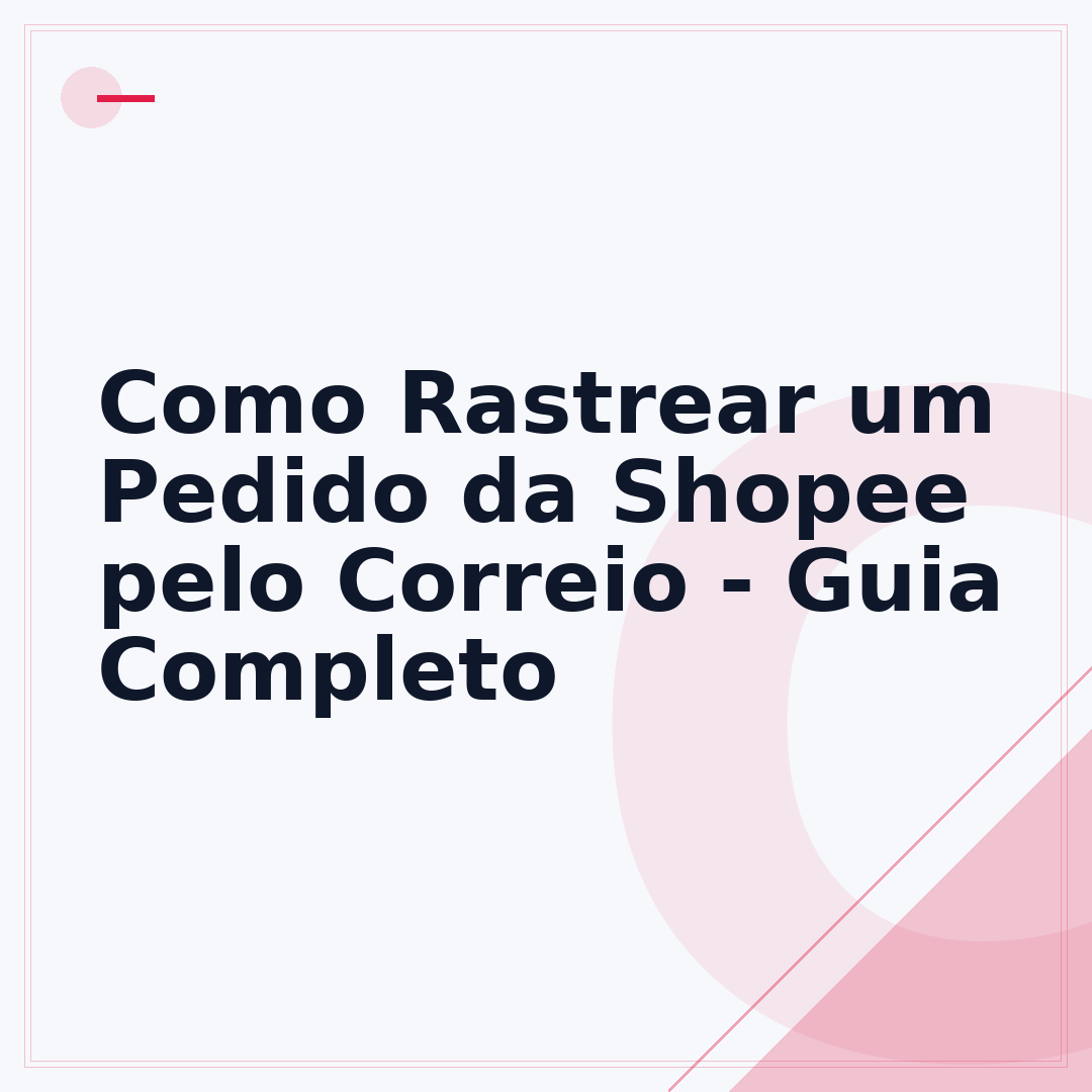 Como Rastrear um Pedido da Shopee pelo Correio - Guia Completo