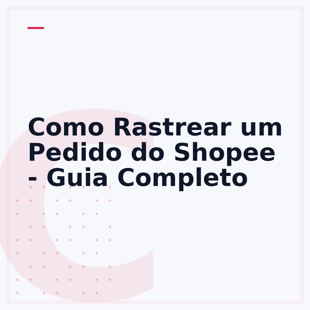 Como Rastrear um Pedido do Shopee - Guia Completo