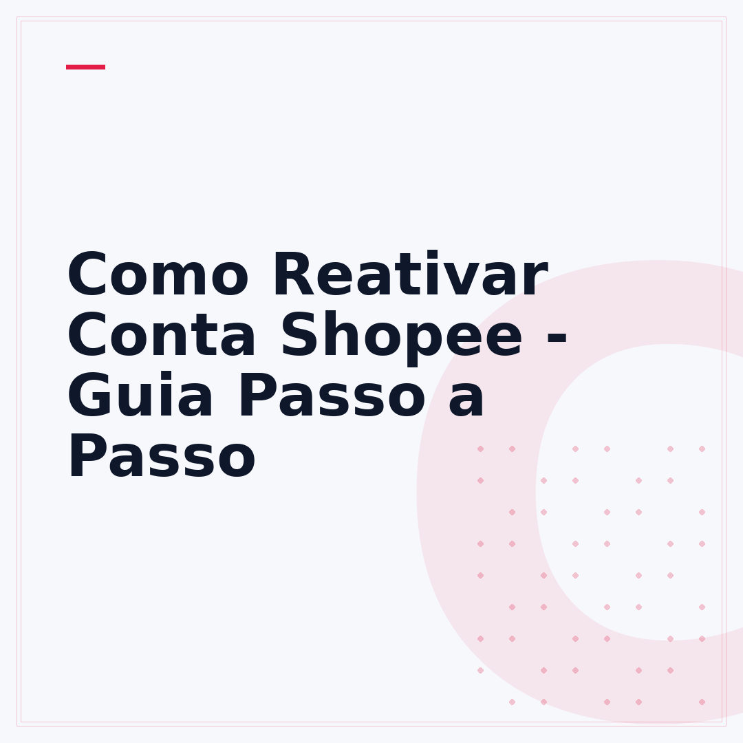 Como Reativar Conta Shopee - Guia Passo a Passo