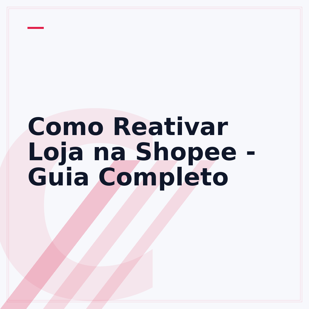 Como Reativar Loja na Shopee - Guia Completo