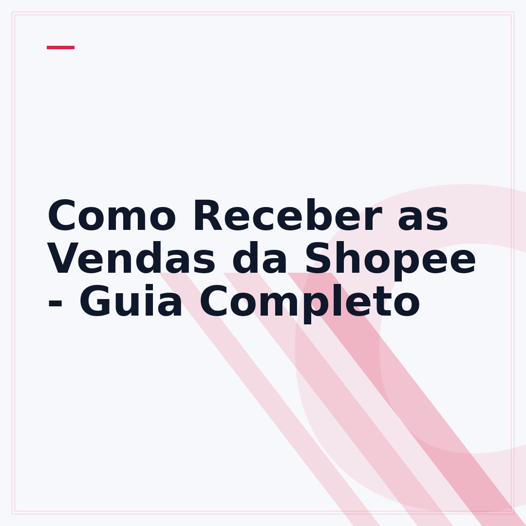 Como Receber as Vendas da Shopee - Guia Completo