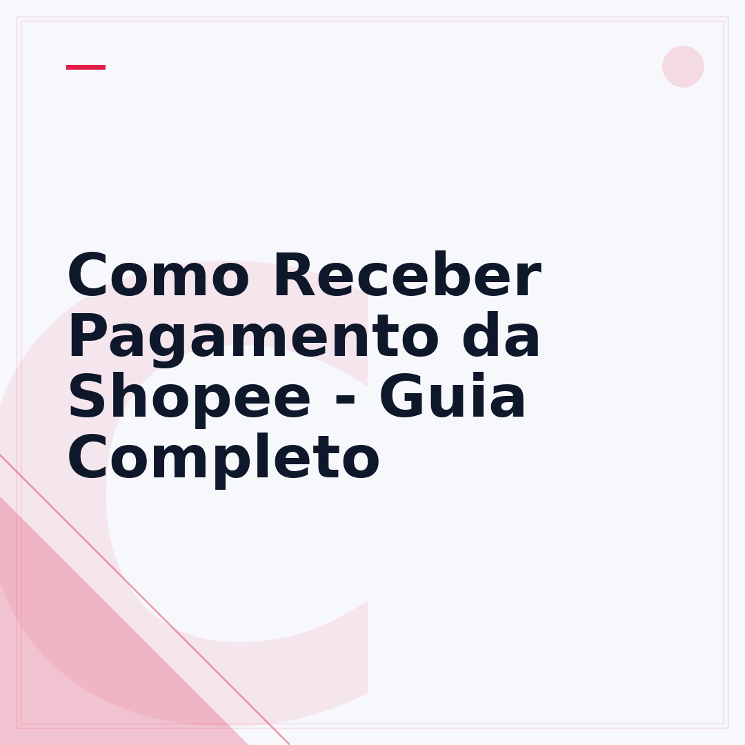 Como Receber Pagamento da Shopee - Guia Completo