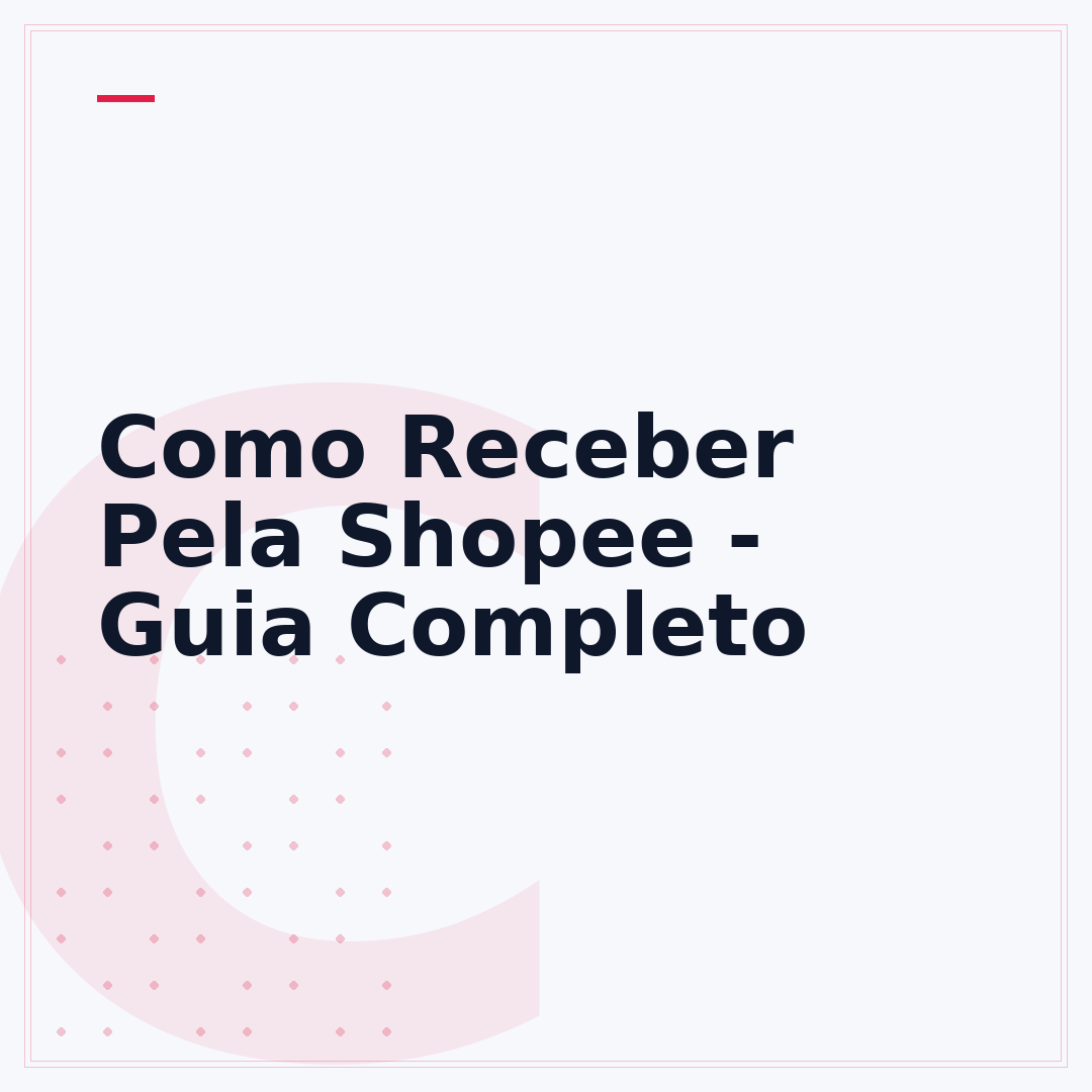 Como Receber Pela Shopee - Guia Completo