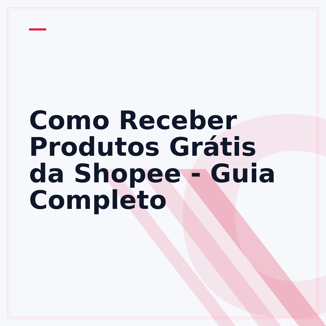 Como Receber Produtos Grátis da Shopee - Guia Completo